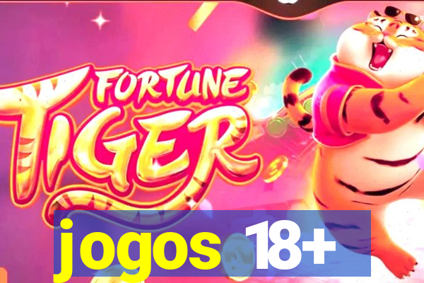 jogos 18+